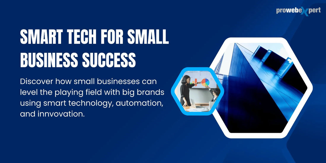 How Small Businesses Can Compete with Big Brands Using Smart Tech