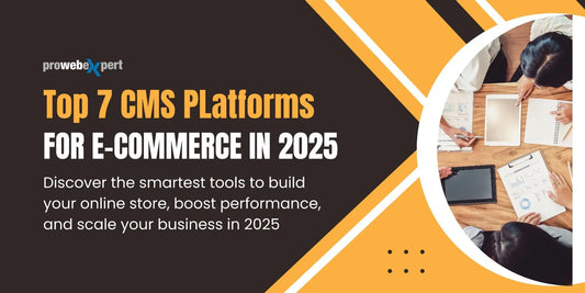 Top 7 CMS Platforms for eCommerce in 2025 – Build Smart, Sell Better