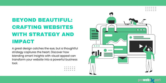 Why Your Website Needs a Strategy, Not Just a Pretty Design