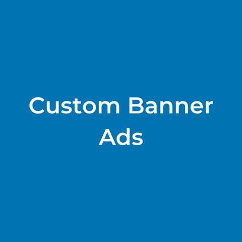 Custom Banner Ads