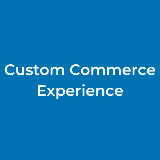 Custom Commerce Experience