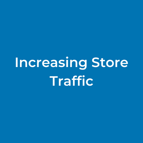 Increasing Store Traffic