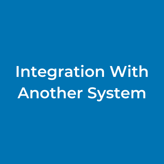 Integration with Another System