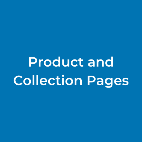 Product and Collection Pages