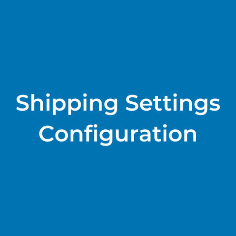 Shipping Settings Configuration