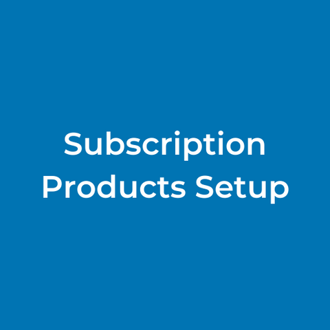 Subscription Products Setup
